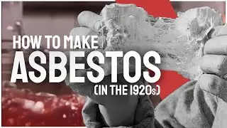 Asbestos: How To Make It (in the 1920s) [HD]