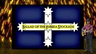 Ballad of the Eureka Stockade - Terry Bennetts
