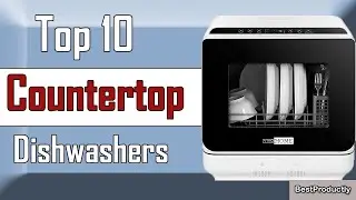 ✅ 10 Best Countertop Dishwashers New Model 2022