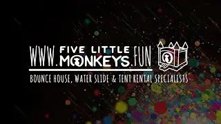 Welcome to Five Little Monkeys - The Bounce House, Water Slide, Tent Rental Specialists