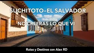 😎😎 Suchitoto: el pueblo colonial más encantador de El Salvador 🇸🇻✨#Suchitoto#RutasYDestinosConAlexRD