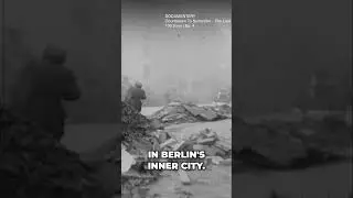 Hitler's Last Stand: The Fall of Berlin in 1945