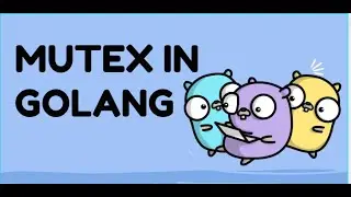 Mutex in Golang | Go Mutex | Golang Tutorial Beginners