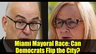 Miami Mayoral Race: Can Democrats Flip the City?