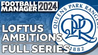 Taking QPR Back to the Premier League | Football Manager 2024