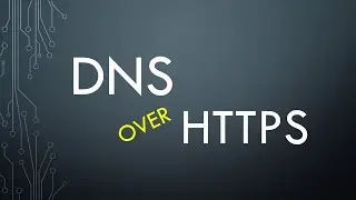 DNS-Over-HTTPS in Action!