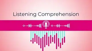 Section 1: Listening Comprehension