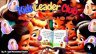 How to Teach Communication to Kids | Leadership Lessons for Children