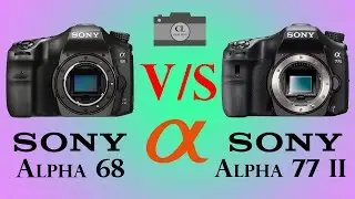 Sony Alpha 68 vs Sony Alpha 77 II
