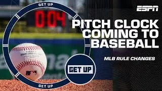 The PITCH CLOCK is coming to Major League Baseball ⚾ | Get Up