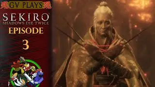 Sekiro: Shadows Die Twice (Episode 3) - Lady Butterfly, Meet the Cheese Wheel