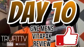 GNC Mens Ripped VitaPak - Review - TruFitTV - Day 10