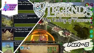 Stronghold Legends - Steam Edition - The Valley of Flowers - Part 5 - Playthrough