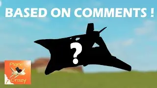 Plane Crazy | making builds based on comments #1