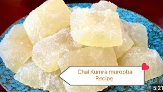 Chal Kumra murobba Recipe