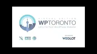 WordPress Toronto Meetup - Let's Fix Your Website - 2022-05-17 Tu