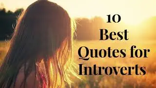 10 Best Quotes for Introverts