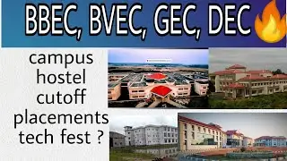 BBEC BVEC GEC DEC REVIEW | DETAILS HOSTEL CAMPUS PLACEMENT |#BBEC#GEC#DEC #CEECOUNSELING #CEE2022