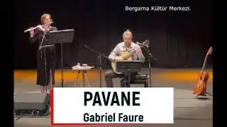 Pavane - Gabriel Faure