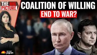Can A New Coalition Secure Peace For Ukraine? Inside The &lsquo;Coalition Of The Willing&rsquo; | EXPLAINED