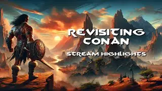Relive the Epic Moments! Conan Exiles Highlight Reel - 16/01/24