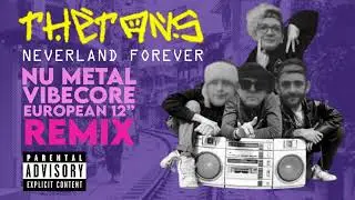 Thetans - Neverland Forever [Nu Metal Vibecore European 12'' REMIX]