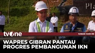 Gibran Pantau Sejumlah Proyek Infrastruktur yang Masih Berjalan di IKN | Kabar Hari Ini