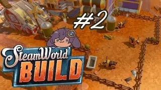 Kill it with fire! - First time Steamworld Build #2 (VOD)