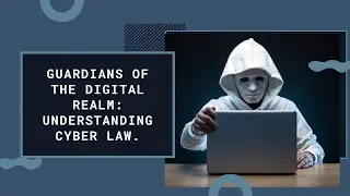 Guardians of Digital Realm: Unraveling the Importance of Cyber Law #cybersecurity #techinnovation