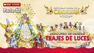 🔴EN VIVO | CONCURSO DE DANZAS EN TRAJES DE LUCES - Virgen de la CANDELARIA 2026 | PUNO Part. 02