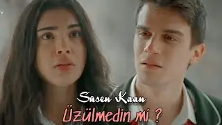 Süsen Kaan Klip || Üzülmedin mi ? @Kardeslerim