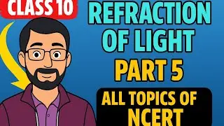 Light Part 5 Class X ( Refraction of light )