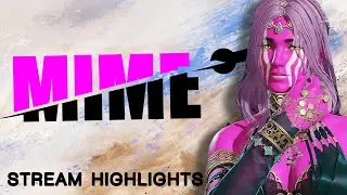 Mime - Naraka: Bladepoint Stream Highlights