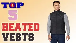 ✅Heated Vest &ndash; Top 5 Best Heated Vests in 2022.