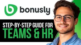 How to Use Bonusly | Step-by-Step Guide for Teams & HR in 2025