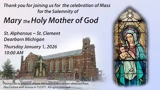 Mass: Solemnity of Mary, the Holy Mother of God, January 1, 2026 10:00 AM
