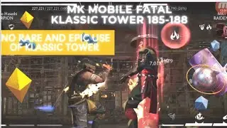MK MOBILE FATAL KLASSIC TOWER 185-188.