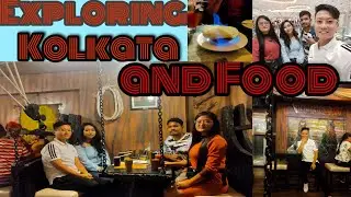 Exploring Kolkata and Food |  Fusion Fantasy | Friendship