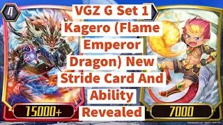 Vanguard Zero G Set 1 / Set 22 Kagero (Flame EmperorDragon) Card Reveals And Their Abilities#114#VGZ
