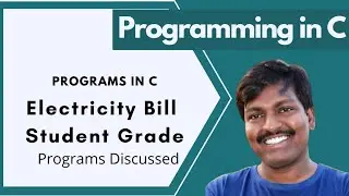 Programs on if-elseif ladder || Calculate Electricity Bill || Display Student Grade || C in Telugu