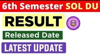 🔥 SOL 6th Semester Result 2025 📢 | DU SOL May-June Exam Result Update ✨ | Latest DU SOL News 📰