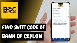 How to Find Swift Code of Bank Of Ceylon // Get SWIFT Code for Bank of Ceylon Transfers
