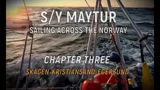 S/Y Maytur - sailing across the Norway - chapter three