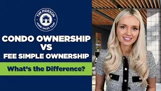Condo Ownership Vs. Fee Simple Ownership