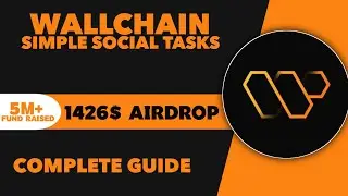 WallChain Social Airdrop Complete Guide - WallChain Social Farming Guide