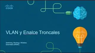 19. Curso de CCNA V.7 200-301 - Creacion de Vlan y enlaces troncales