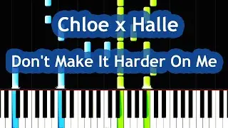 Chloe x Halle - Don't Make It Harder On Me Piano Tutorial