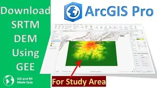 How to Export SRTM DEM | Use Google Earth Engine in ArcGIS Pro