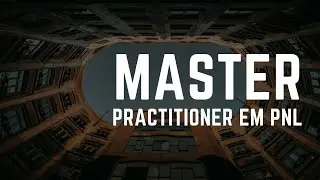 Master Practitioner em PNL: o que &eacute;?