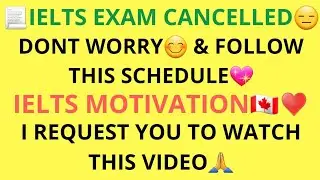 IELTS Exams Cancelled | Dont Worry and Watch This | I Request You | IELTS WALA